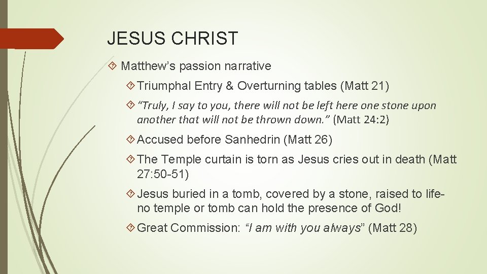 JESUS CHRIST Matthew’s passion narrative Triumphal Entry & Overturning tables (Matt 21) “Truly, I