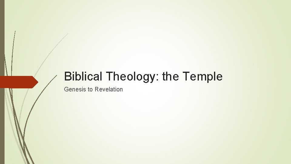 Biblical Theology: the Temple Genesis to Revelation 