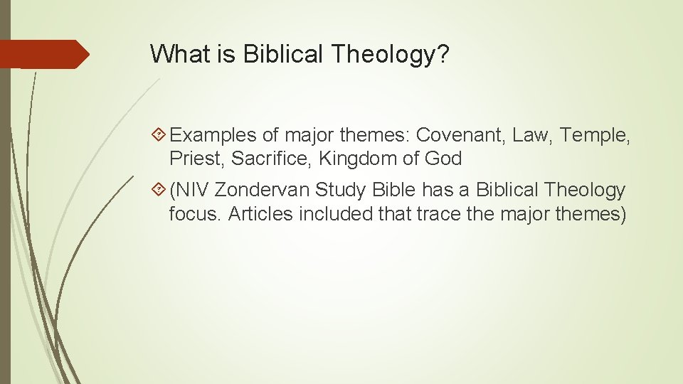 What is Biblical Theology? Examples of major themes: Covenant, Law, Temple, Priest, Sacrifice, Kingdom