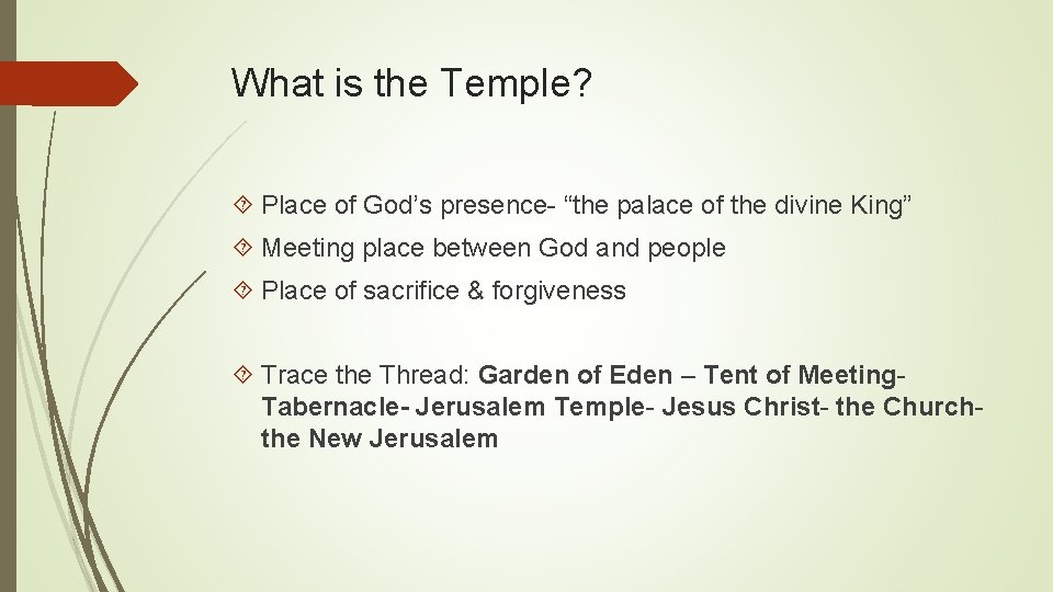 What is the Temple? Place of God’s presence- “the palace of the divine King”