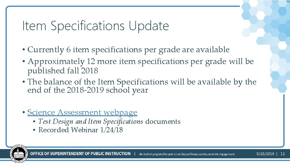 Item Specifications Update • Currently 6 item specifications per grade are available • Approximately