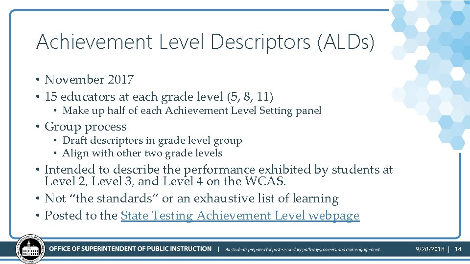 Achievement Level Descriptors (ALDs) • November 2017 • 15 educators at each grade level