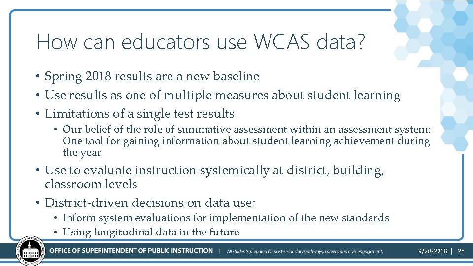 How can educators use WCAS data? • Spring 2018 results are a new baseline