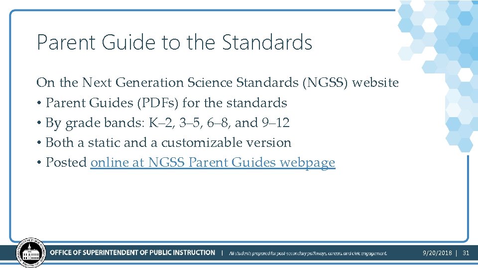 Parent Guide to the Standards On the Next Generation Science Standards (NGSS) website •