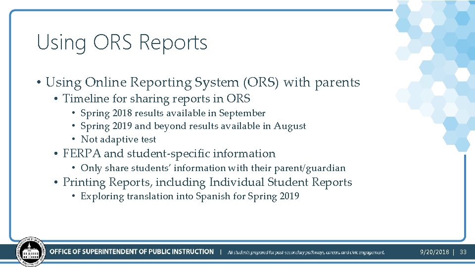 Using ORS Reports • Using Online Reporting System (ORS) with parents • Timeline for