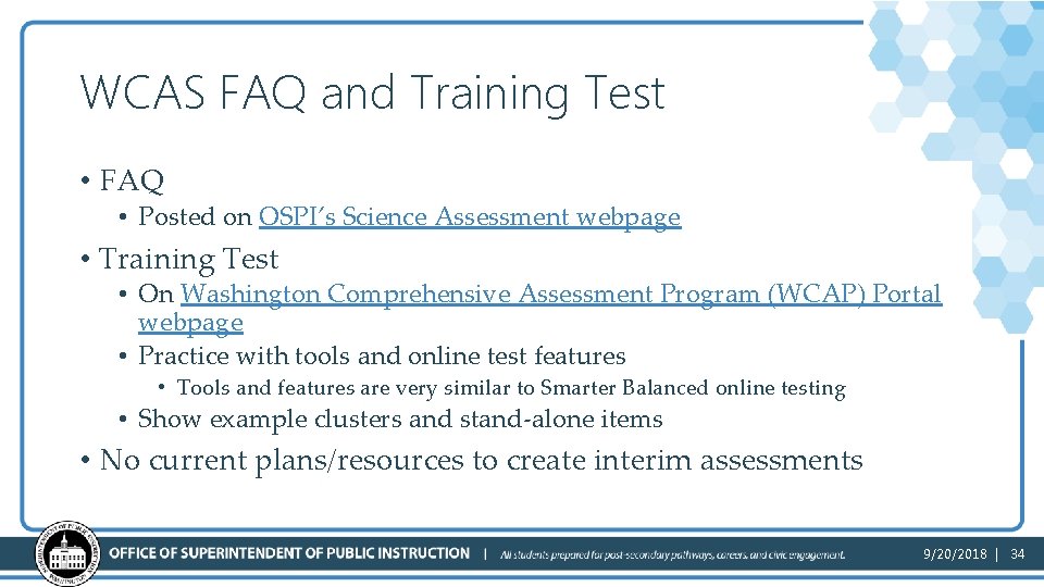 WCAS FAQ and Training Test • FAQ • Posted on OSPI’s Science Assessment webpage