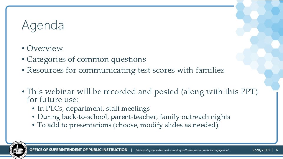 Agenda • Overview • Categories of common questions • Resources for communicating test scores