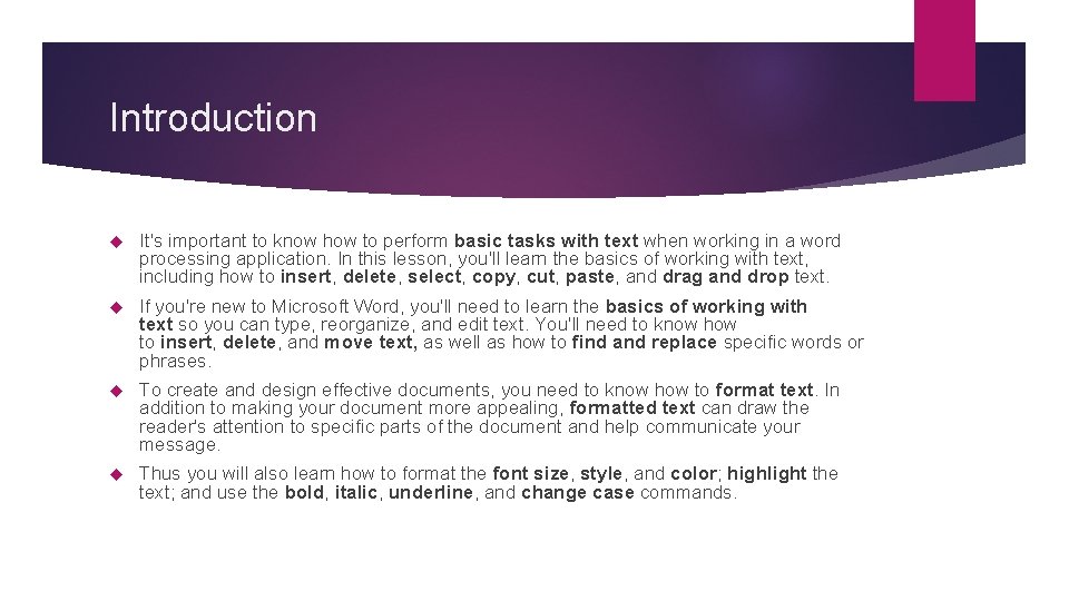 Introduction It's important to know how to perform basic tasks with text when working Introduction It's important to know how to perform basic tasks with text when working