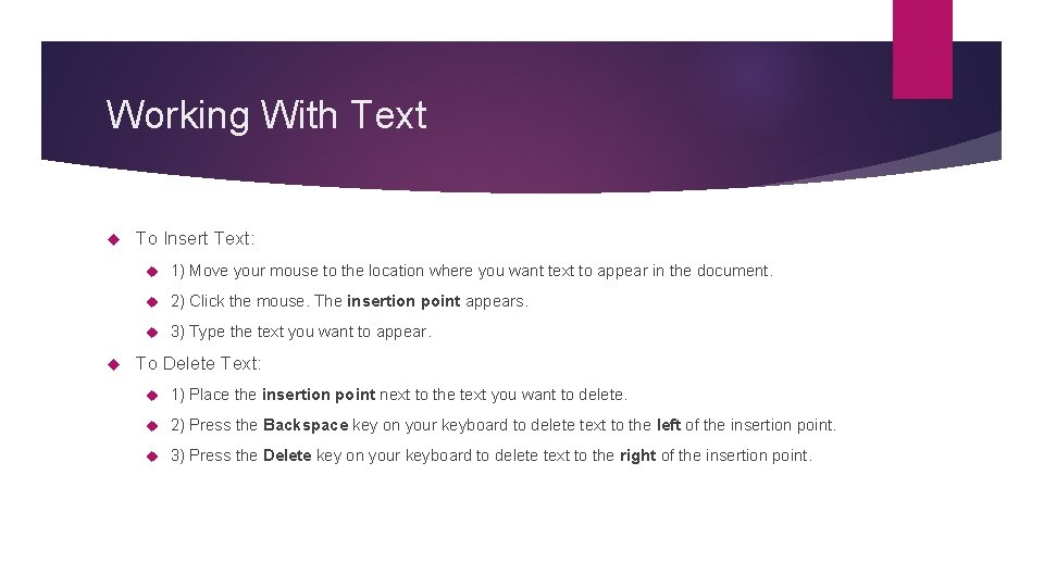 Working With Text To Insert Text: 1) Move your mouse to the location where Working With Text To Insert Text: 1) Move your mouse to the location where