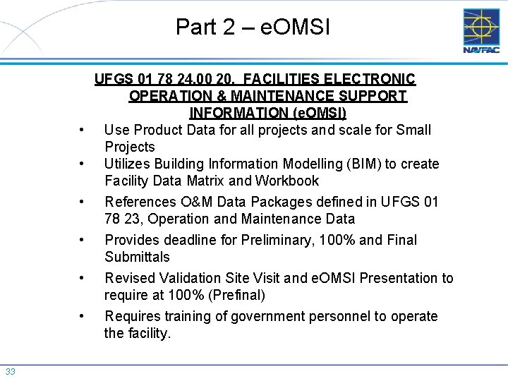 Part 2 – e. OMSI • • • 33 UFGS 01 78 24. 00