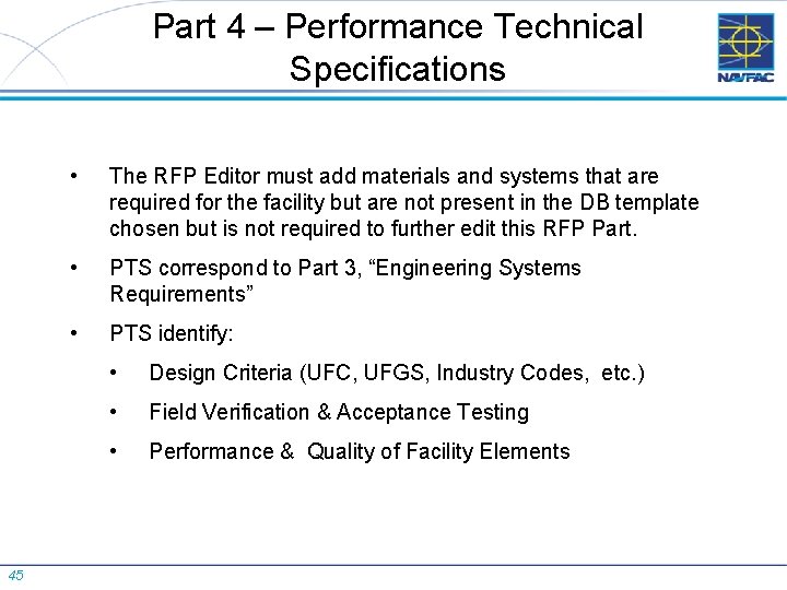 Part 4 – Performance Technical Specifications 45 • The RFP Editor must add materials
