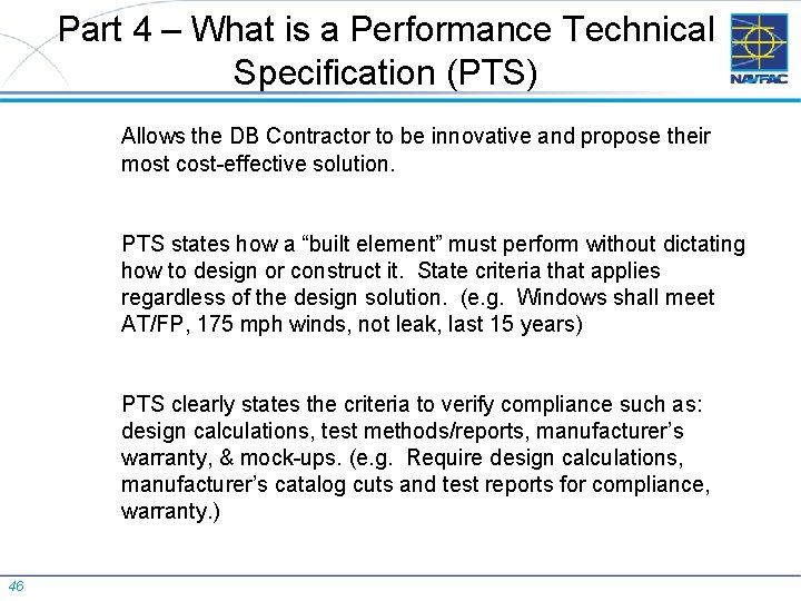 Part 4 – What is a Performance Technical Specification (PTS) Allows the DB Contractor