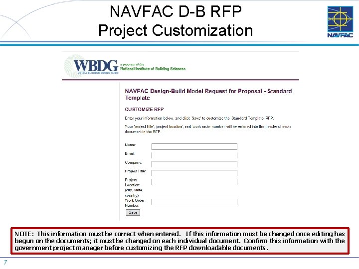 NAVFAC D-B RFP Project Customization NOTE: This information must be correct when entered. If