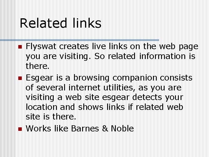 Related links n n n Flyswat creates live links on the web page you