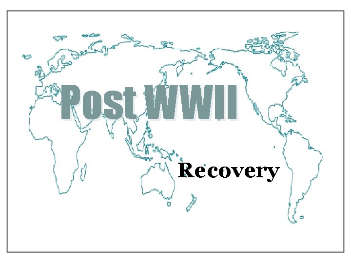 Post WWII Recovery 