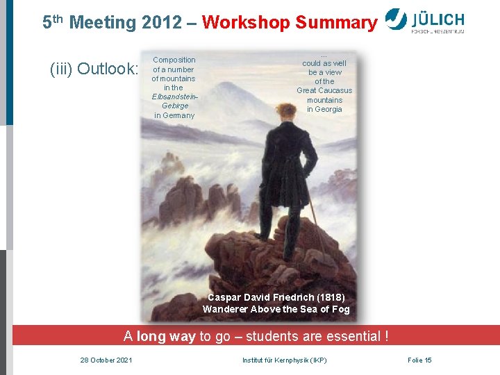 5 th Meeting 2012 – Workshop Summary (iii) Outlook: Composition of a number of