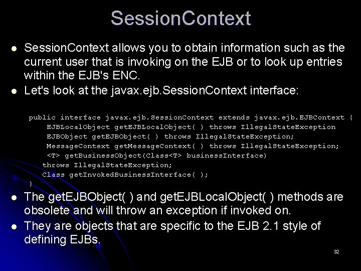 Session. Context l l Session. Context allows you to obtain information such as the