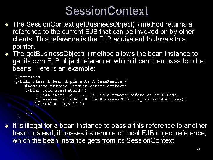 Session. Context l l The Session. Context. get. Business. Object( ) method returns a