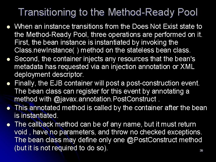 Transitioning to the Method-Ready Pool l l When an instance transitions from the Does
