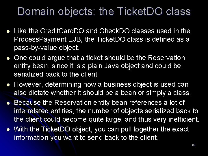 Domain objects: the Ticket. DO class l l l Like the Credit. Card. DO