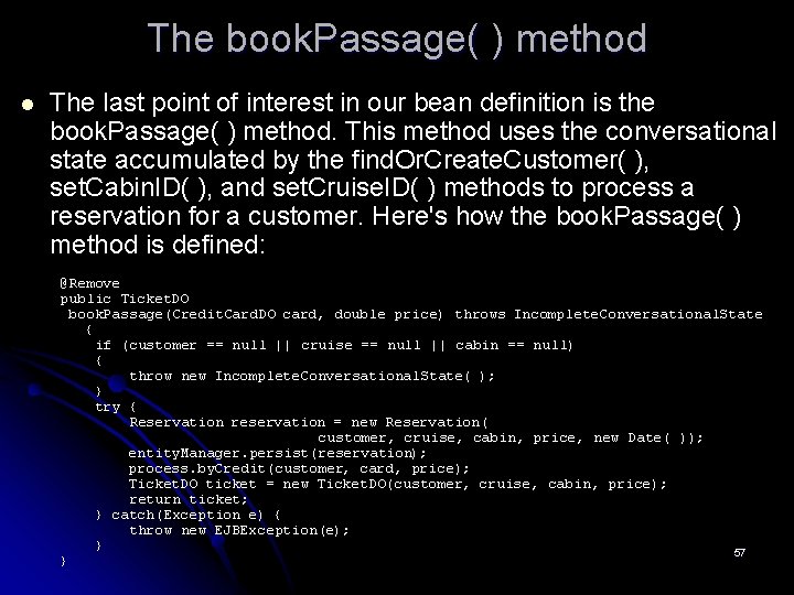 The book. Passage( ) method l The last point of interest in our bean