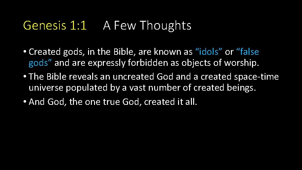 Genesis 1: 1 A Few Thoughts • Created gods, in the Bible, are known