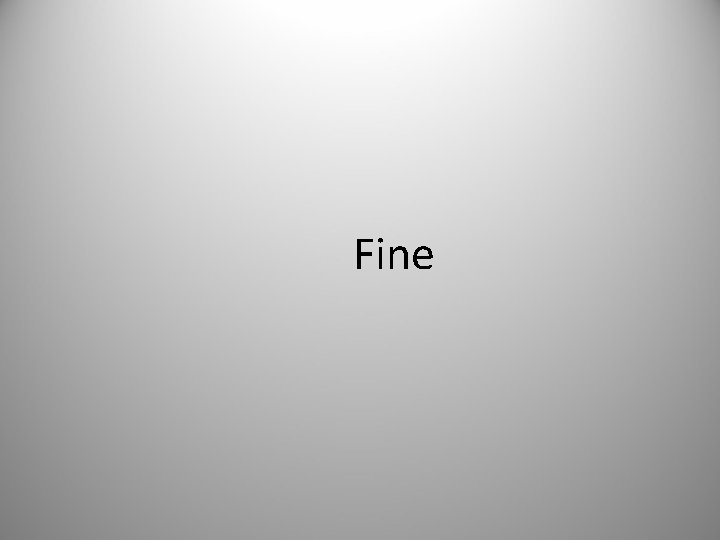 Fine 