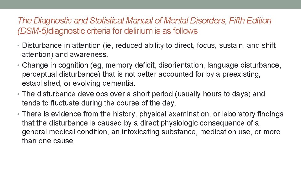 The Diagnostic and Statistical Manual of Mental Disorders, Fifth Edition (DSM-5)diagnostic criteria for delirium
