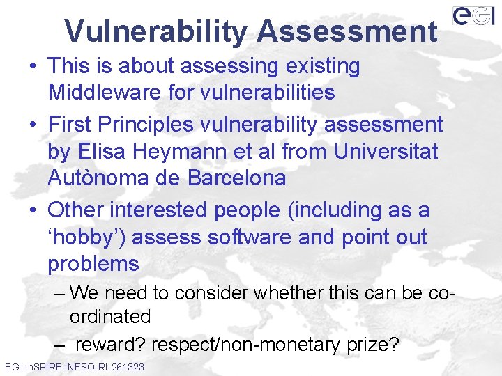 Vulnerability Assessment • This is about assessing existing Middleware for vulnerabilities • First Principles