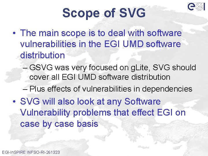 Scope of SVG • The main scope is to deal with software vulnerabilities in