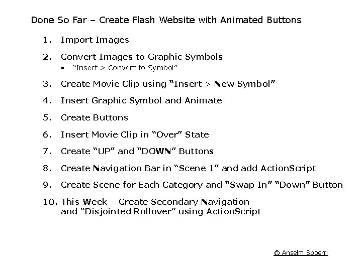 Done So Far – Create Flash Website with Animated Buttons 1. Import Images 2.