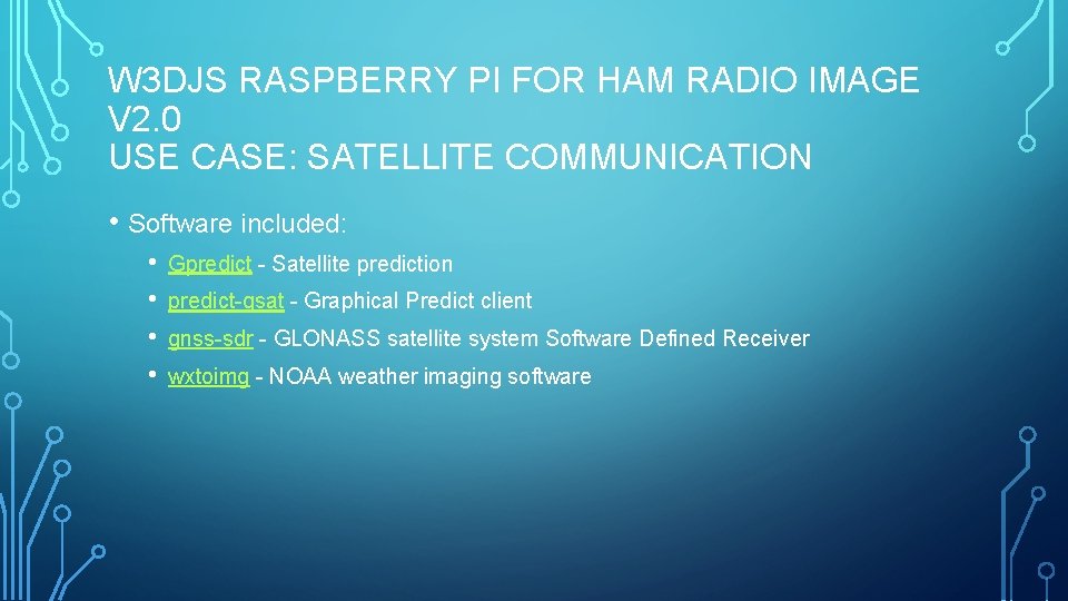 W 3 DJS RASPBERRY PI FOR HAM RADIO IMAGE V 2. 0 USE CASE: