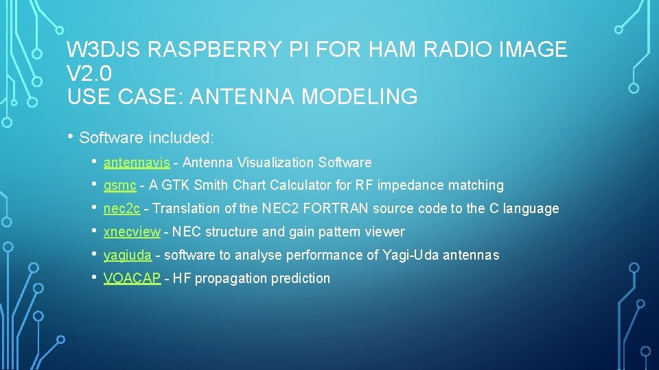 W 3 DJS RASPBERRY PI FOR HAM RADIO IMAGE V 2. 0 USE CASE: