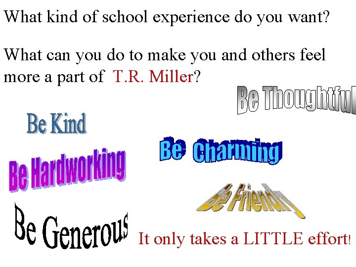 What kind of school experience do you want? What can you do to make