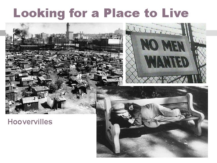 Looking for a Place to Live Hoovervilles 