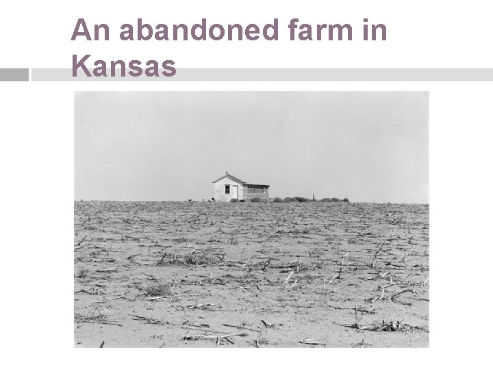 An abandoned farm in Kansas 