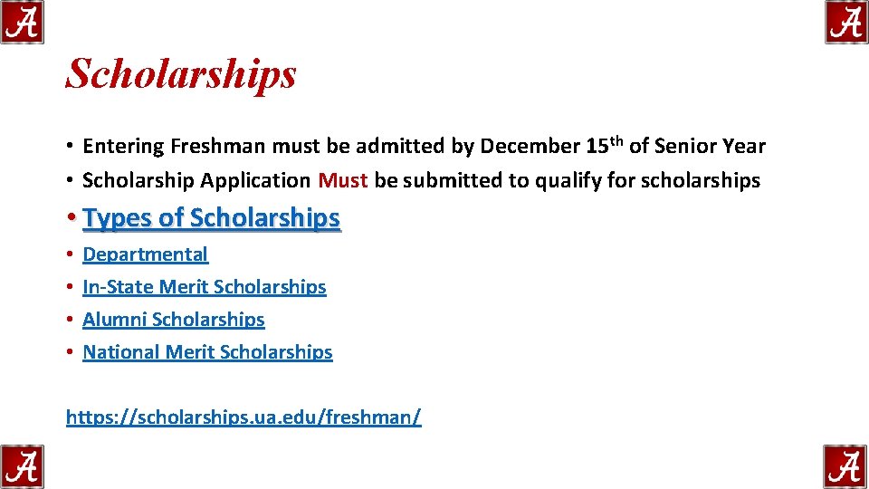 Scholarships • Entering Freshman must be admitted by December 15 th of Senior Year Scholarships • Entering Freshman must be admitted by December 15 th of Senior Year