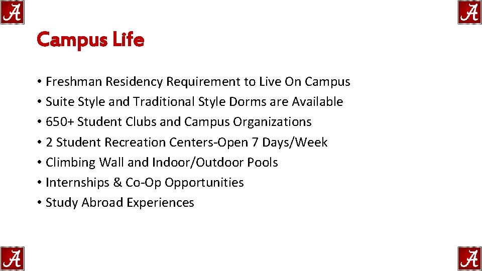 Campus Life • Freshman Residency Requirement to Live On Campus • Suite Style and Campus Life • Freshman Residency Requirement to Live On Campus • Suite Style and