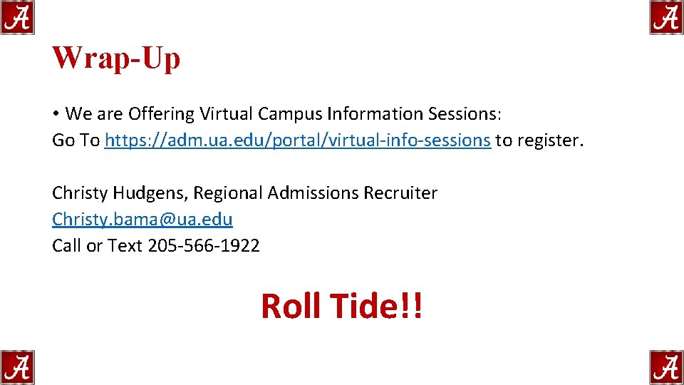 Wrap-Up • We are Offering Virtual Campus Information Sessions: Go To https: //adm. ua. Wrap-Up • We are Offering Virtual Campus Information Sessions: Go To https: //adm. ua.