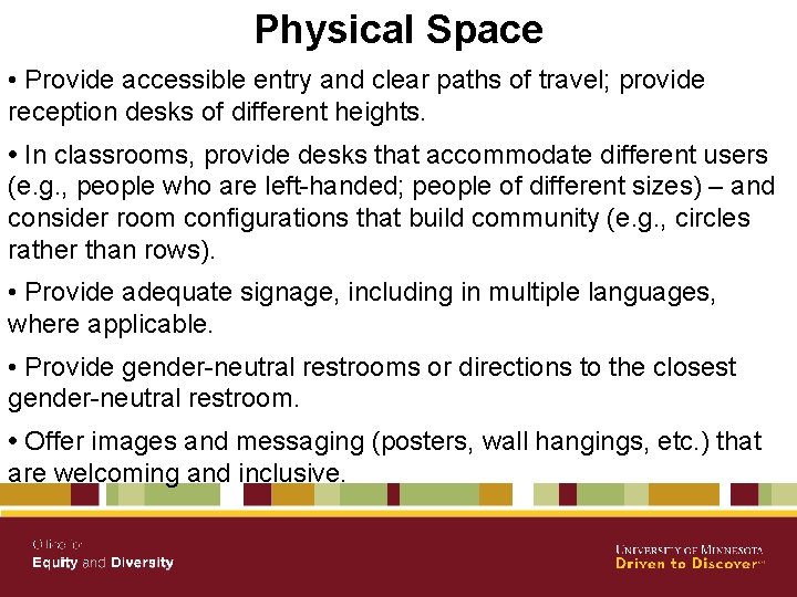 Physical Space • Provide accessible entry and clear paths of travel; provide reception desks