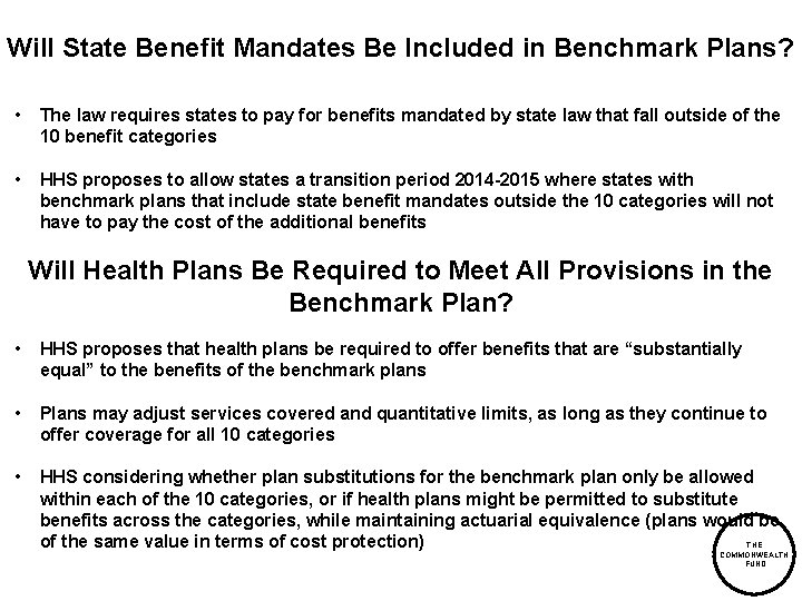 Will State Benefit Mandates Be Included in Benchmark Plans? • The law requires states