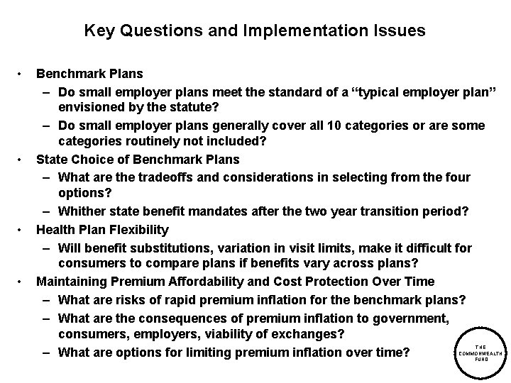 Key Questions and Implementation Issues • • Benchmark Plans – Do small employer plans