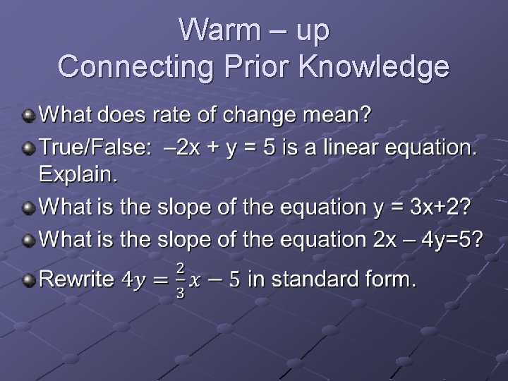 Warm – up Connecting Prior Knowledge 