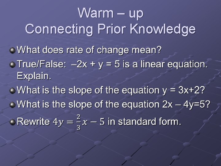 Warm – up Connecting Prior Knowledge Warm – up Connecting Prior Knowledge