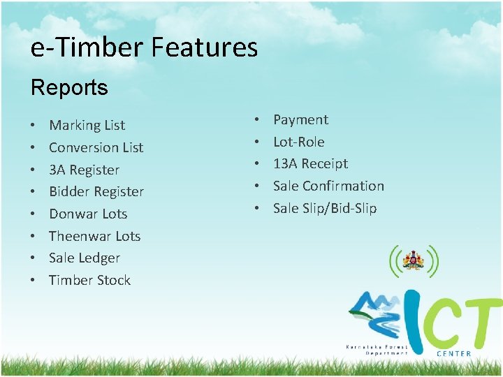 e-Timber Features Reports • • Marking List Conversion List 3 A Register Bidder Register