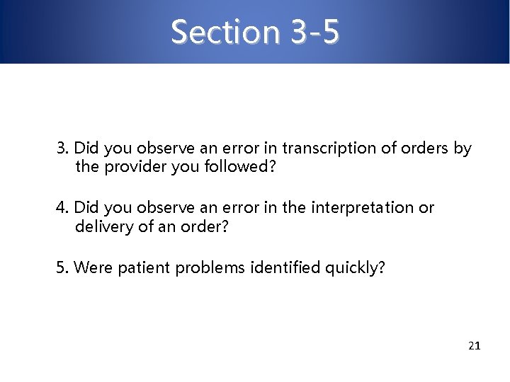 Section 3 -5 3. Did you observe an error in transcription of orders by