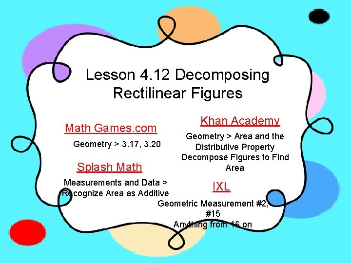 Lesson 4. 12 Decomposing Rectilinear Figures Math Games. com Geometry > 3. 17, 3.