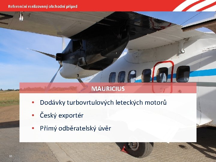 Referenční realizovaný obchodní případ MAURICIUS • Dodávky turbovrtulových leteckých motorů • Český exportér •