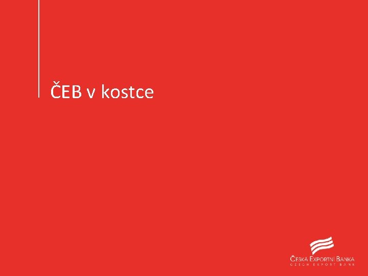 ČEB v kostce 2 | www. ceb. cz 