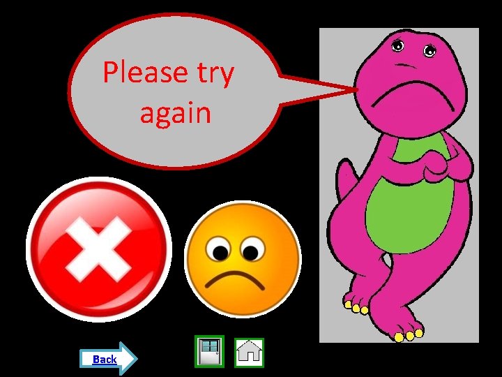 Please try again Back 